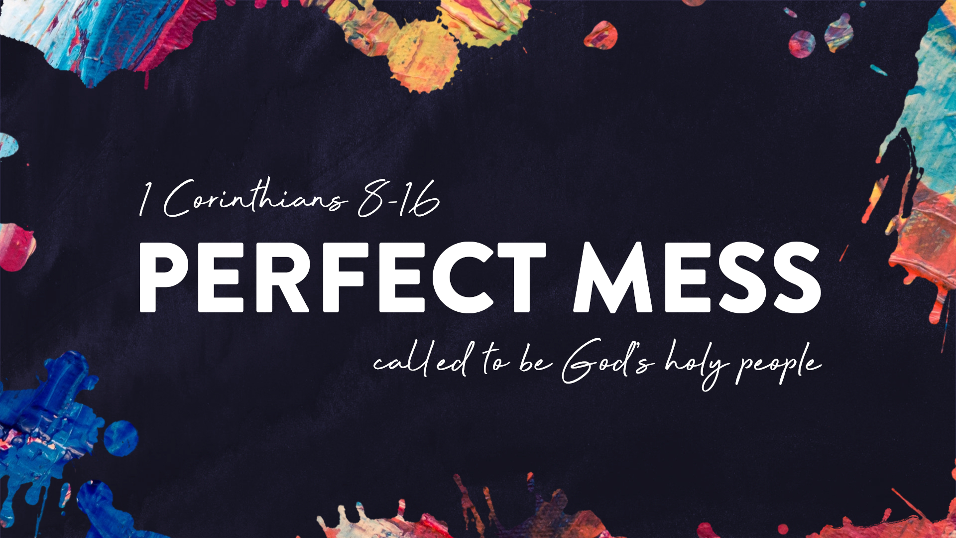 Perfect Mess - Wollongong Baptist Church